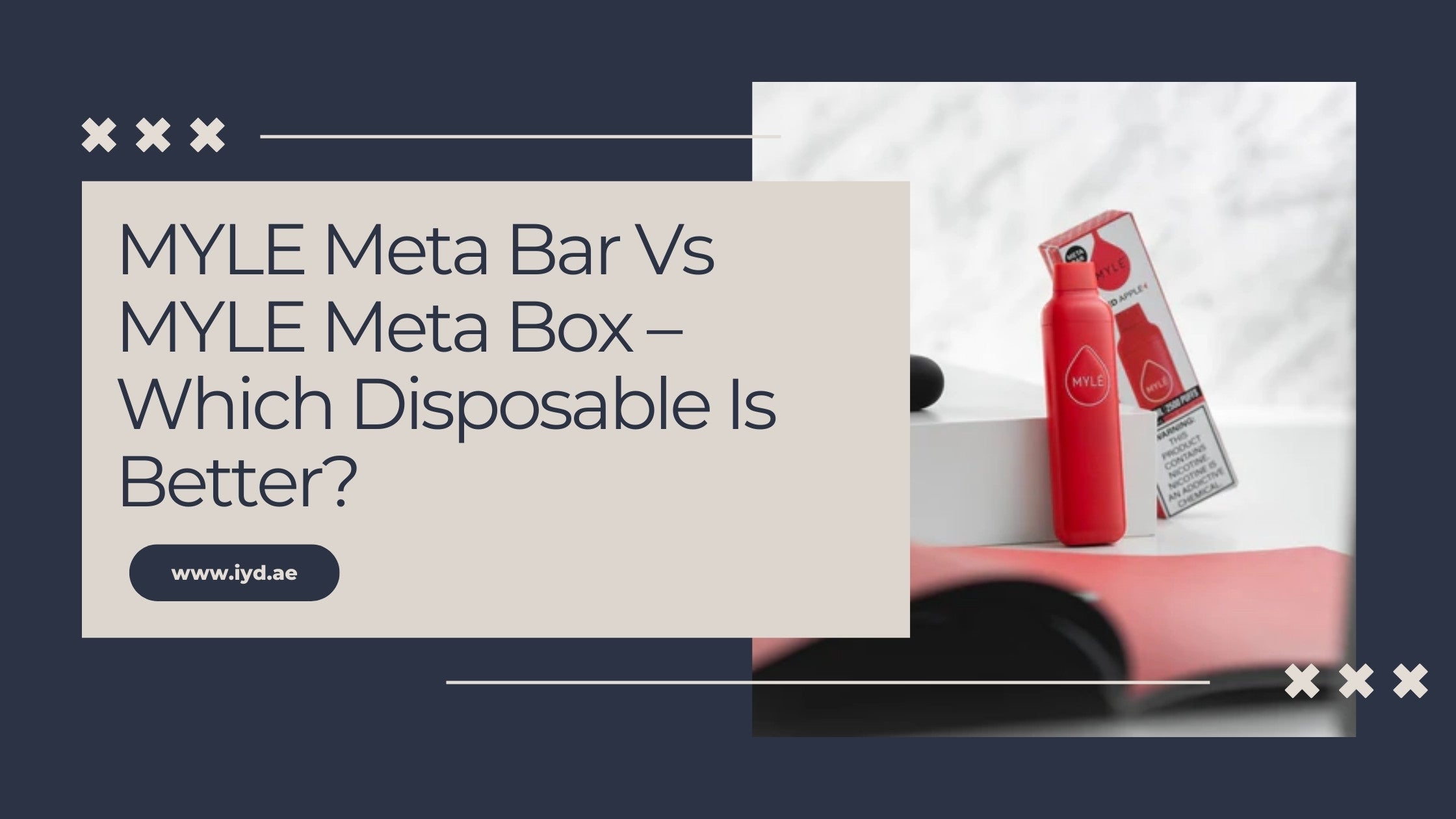 MYLE Meta Bar Vs MYLE Meta Box – Which Disposable Is Better?